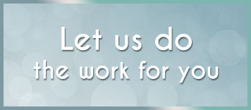 let us do the work for you